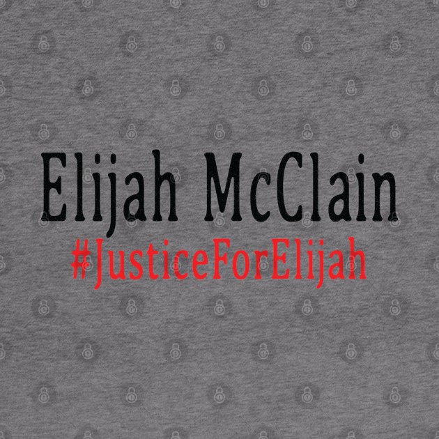 justice for elijah mcclain by nawriplus